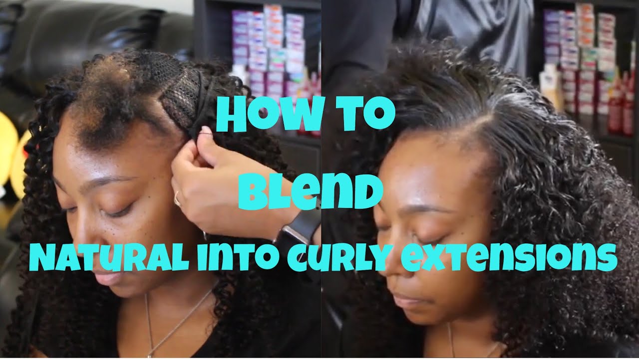 How To: Blend Natural Hair with Curly Weave Hair Extensions
