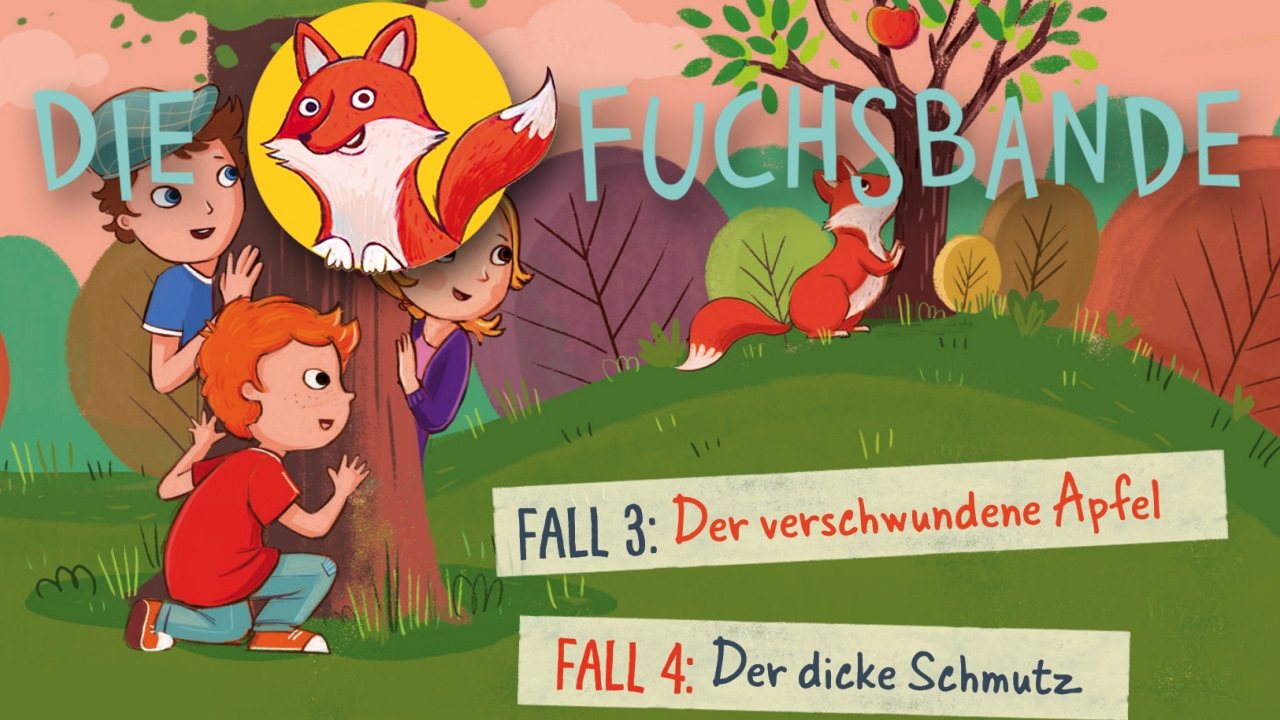 Die Fuchsbande - Folge 2: Fall 3: Der verschwundene Apfel / Fall 4: Der dicke Schmutz