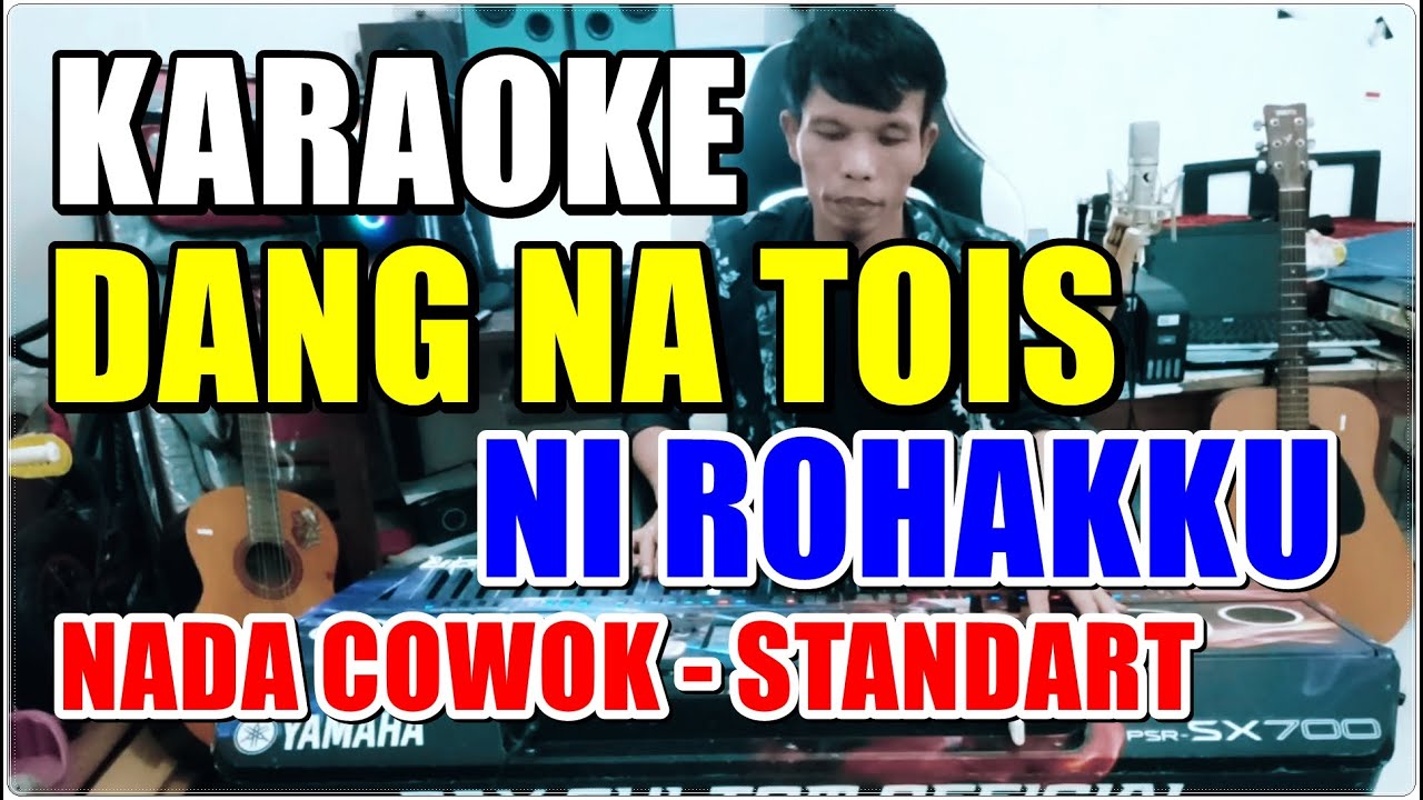 KARAOKE DANG NA TOIS ROHAKKU || UNTUK SUARA COWOK