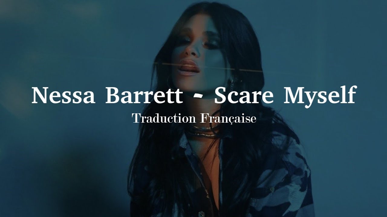 Nessa Barrett - Scare Myself [Traduction Française / VOSTFR]