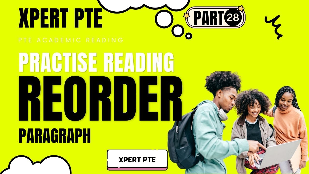PTE Reading Practice Re-ordered 28- Must Practice