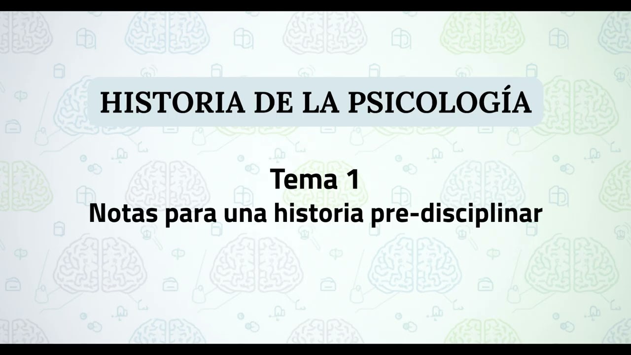 Historia de la Psicología UNED | Tema 1: Notas para una historia pre-disciplinar
