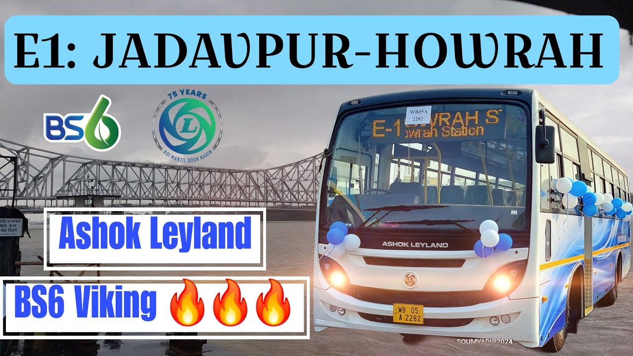 New Ashok Leyland BS6 Viking ride ft. E1: Jadavpur to Howrah Station Bus Journey Vlog 🔥