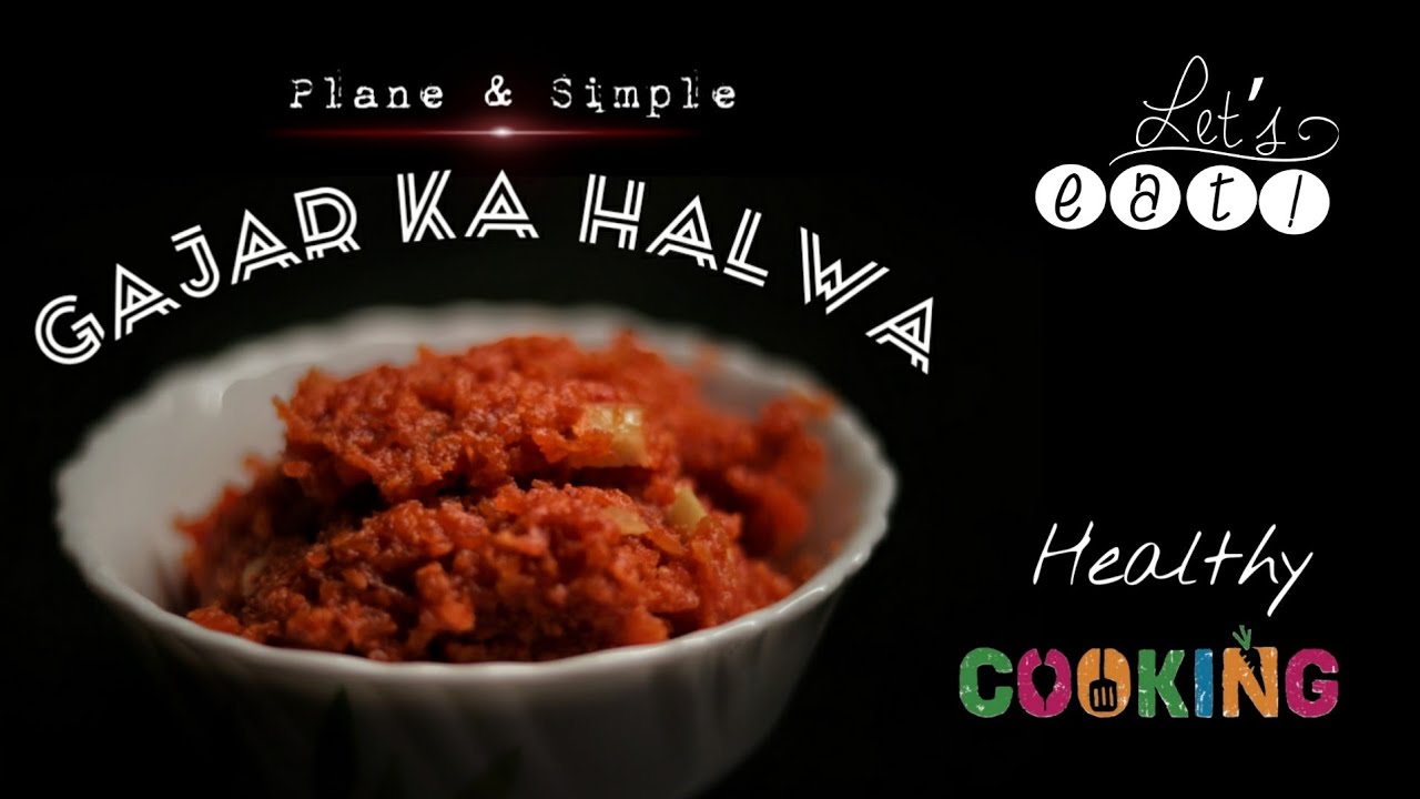Gajar Ka Halwa Recipe-Simple and Healthy|  Healthy गाजर का हलवा बनाने की विधि |Kuch meetha ho jaye