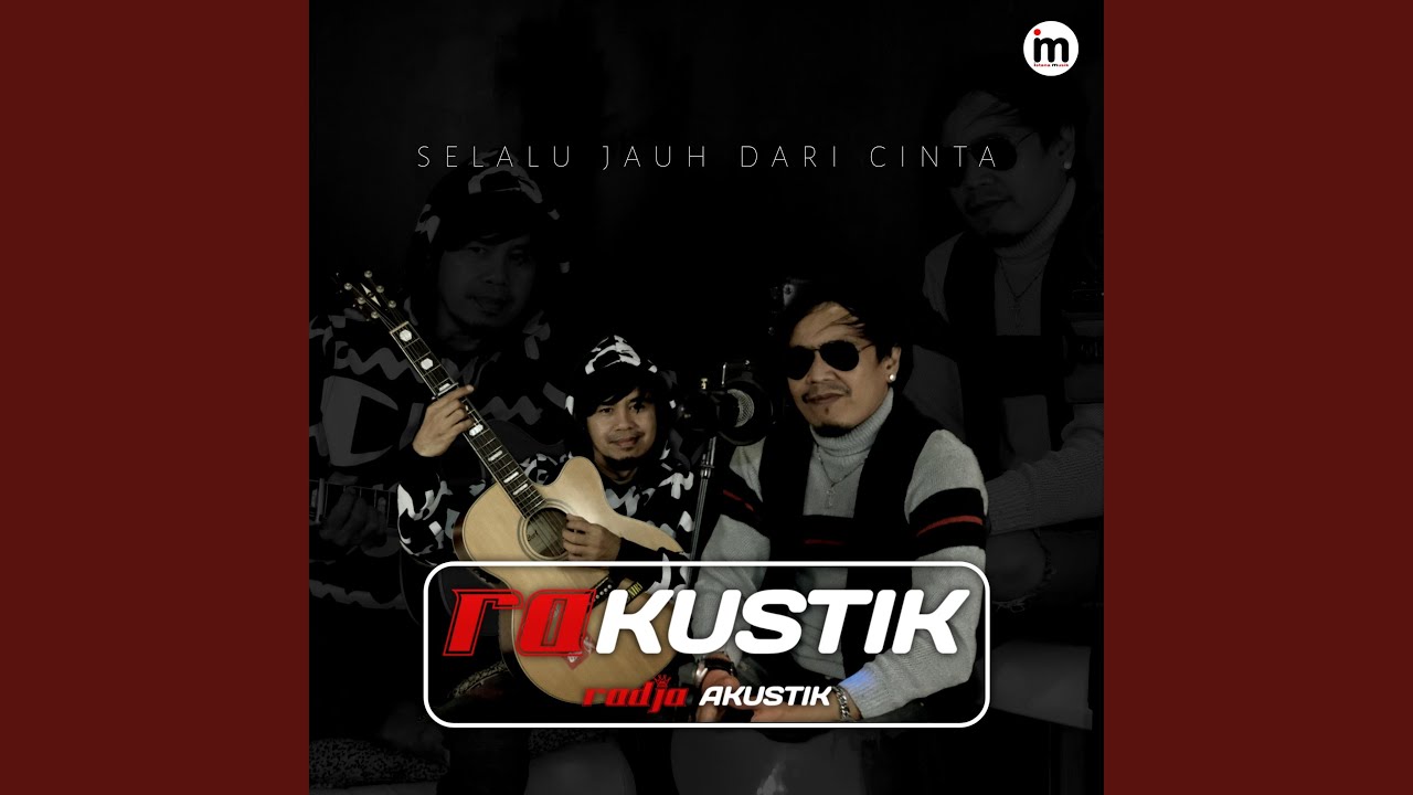 Selalu Jauh Dari Cinta (Acoustic)