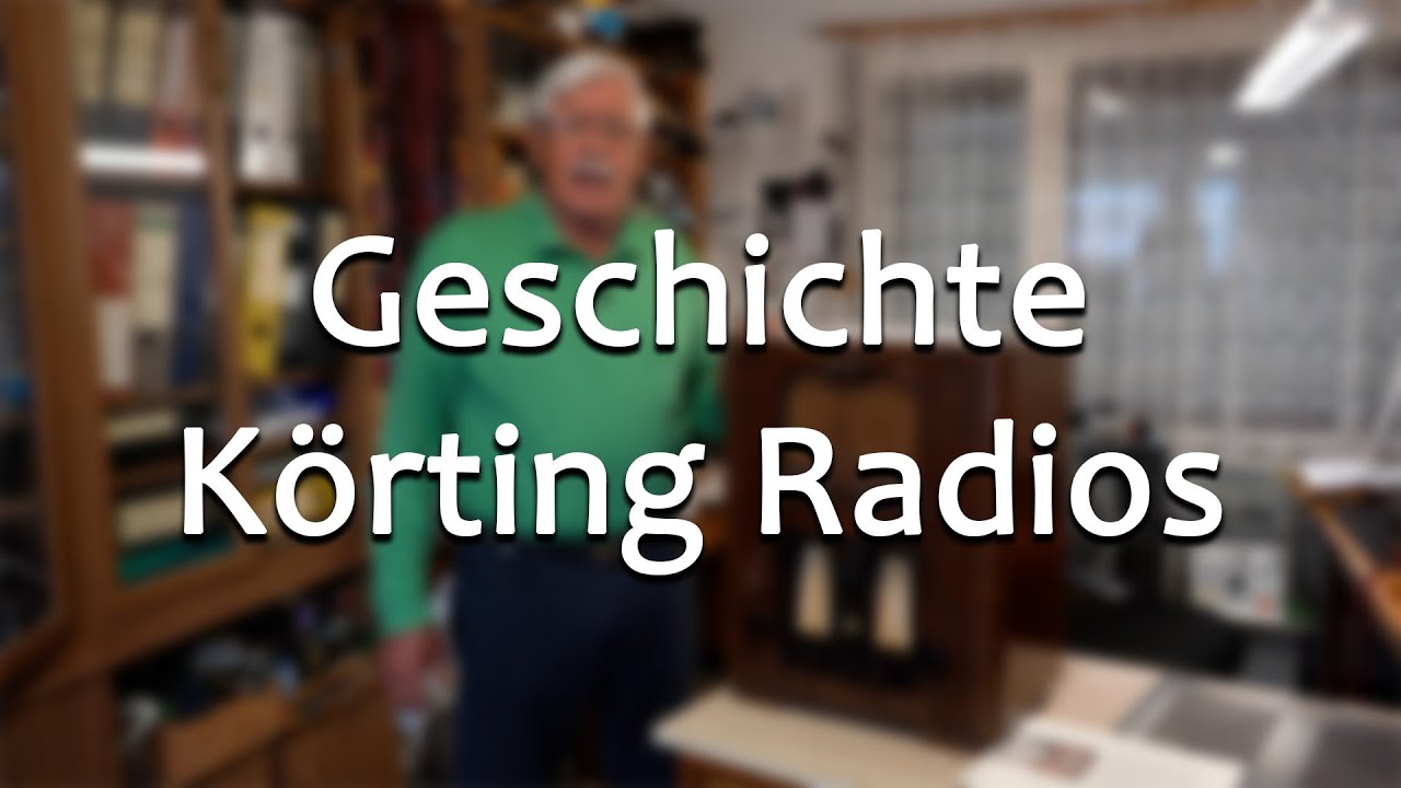 Die Geschichte der Körting Radios || Meister Jambo