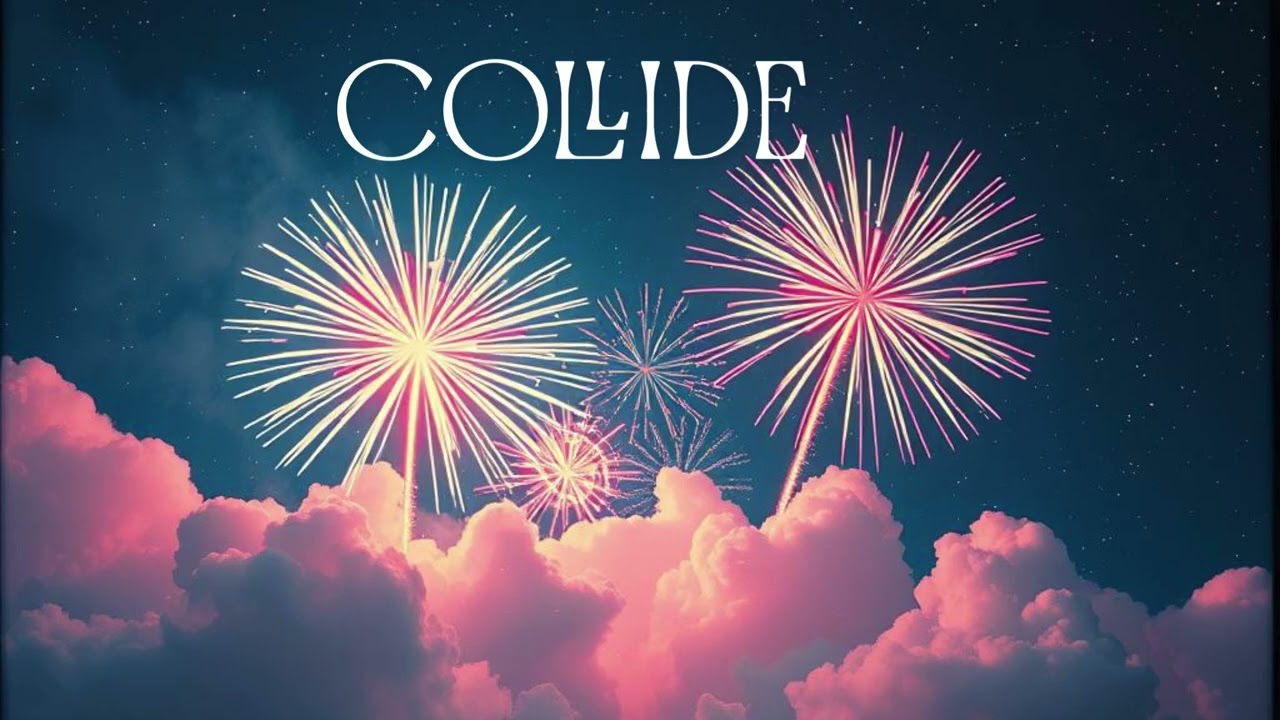 COLLIDE