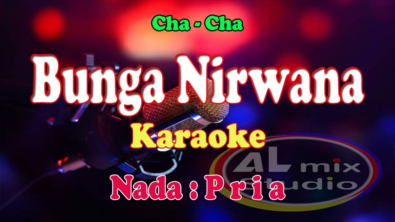 KARAOKE CHA CHA NADA PRIA - BUNGA NIRWANA