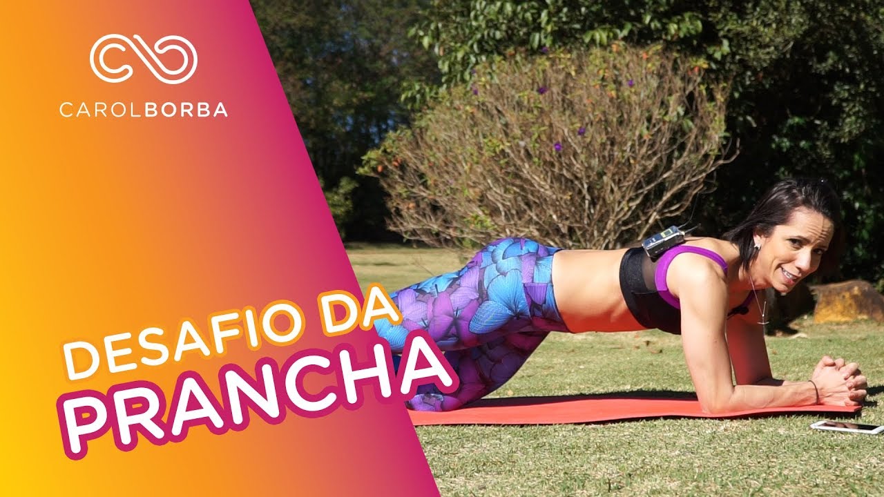Desafio da prancha para endurecer e fortalecer o abdômen e as costas - Carol Borba