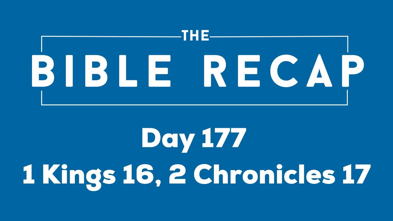 Day 177 (1 Kings 16, 2 Chronicles 17)