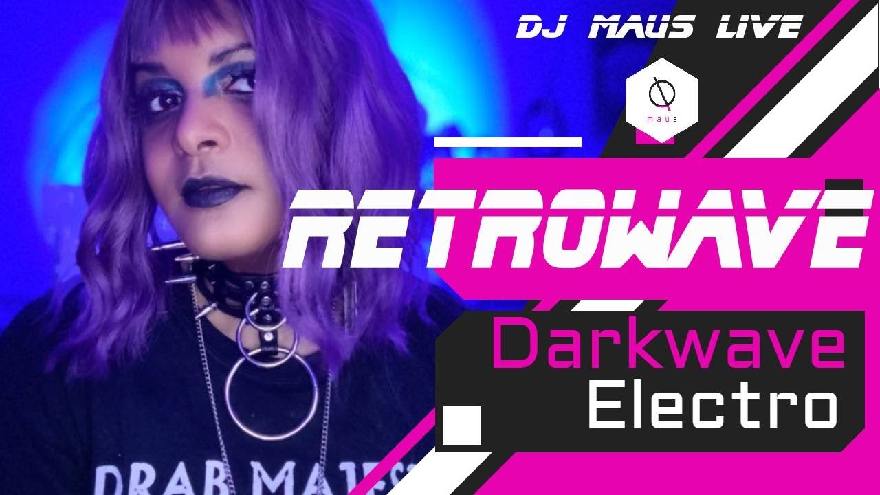 Retrowave | Darkwave | Electro - DJ Maus Live - Aug 18, 2020
