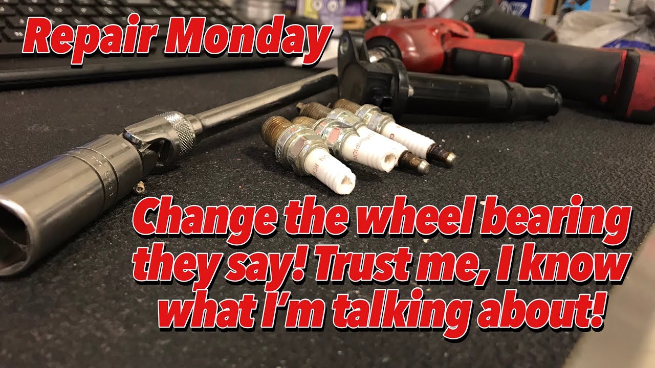 Repair Monday - Customer Says The Wheel Bearing Is Loud! HAHA