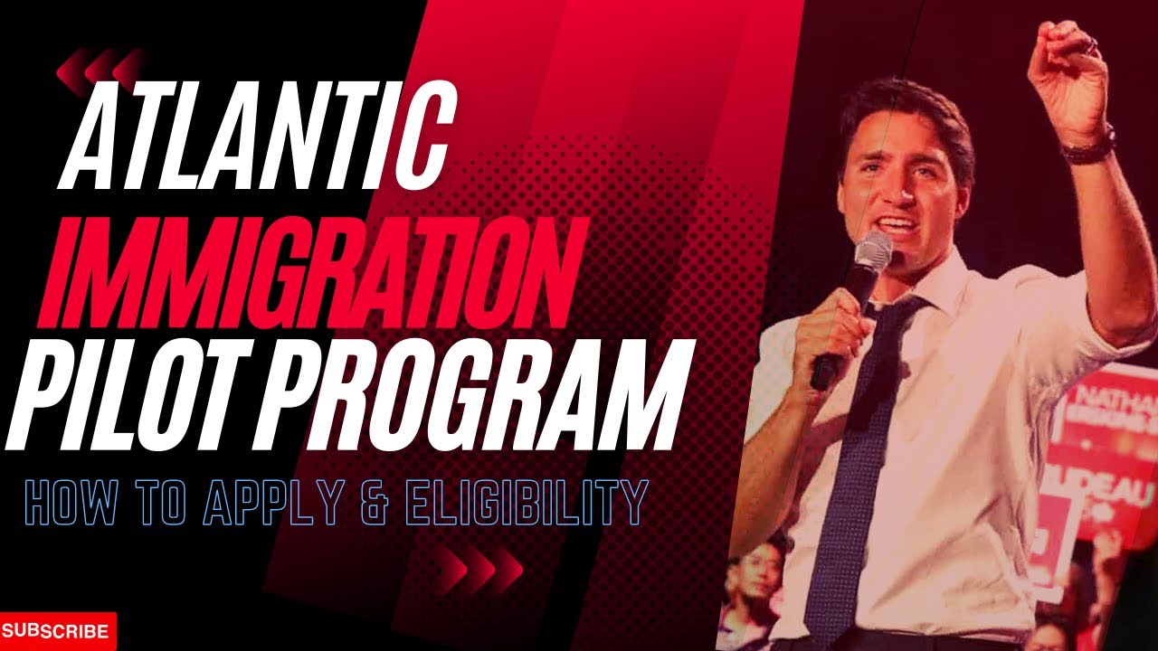 Atlantic Immigration Pilot Program | A Pathway to Canadian Permanent Residency