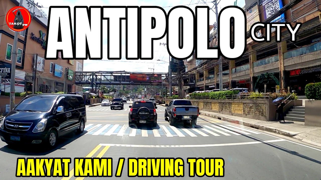 ANTIPOLO CITY -DRIVING TOUR