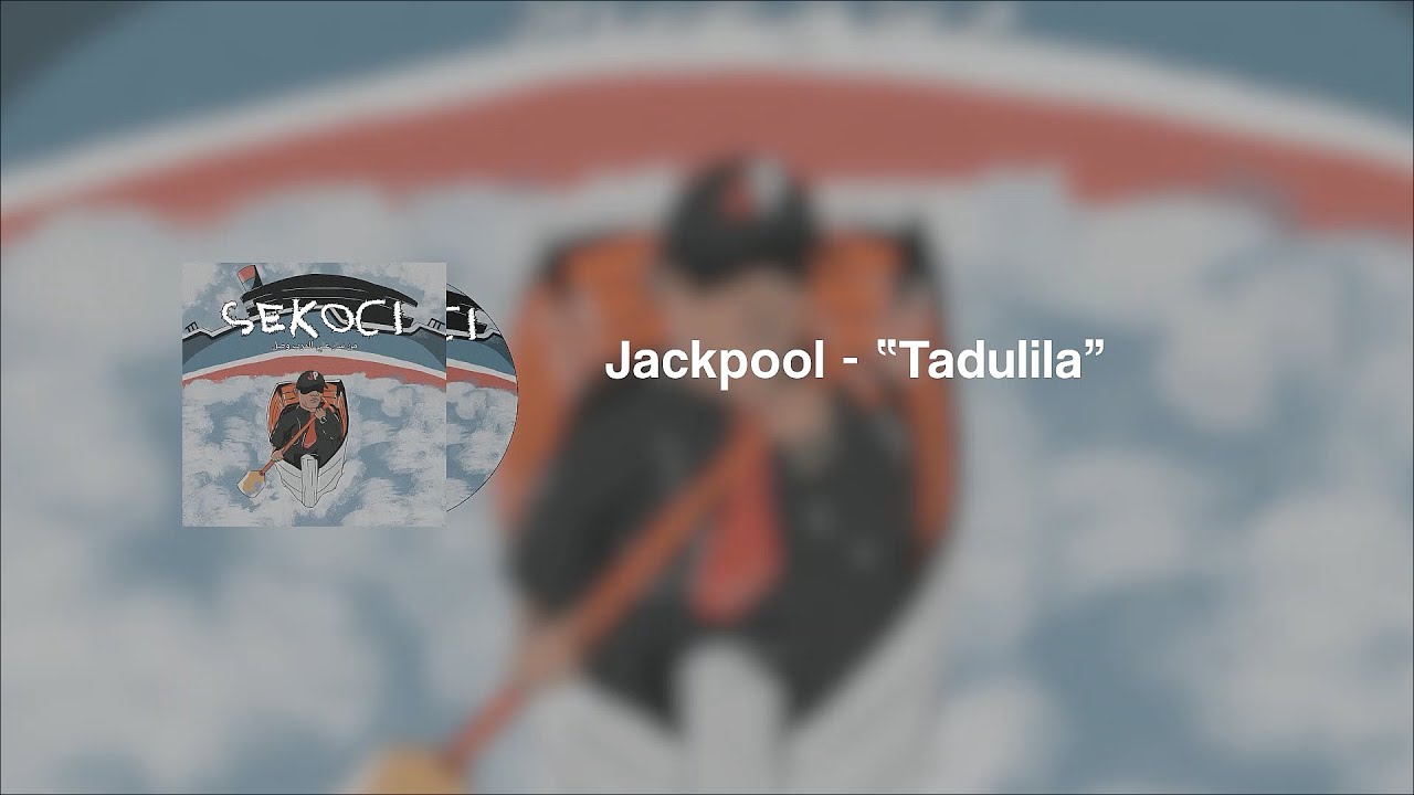 Jackpool - Tadulila (Lyrics Video)