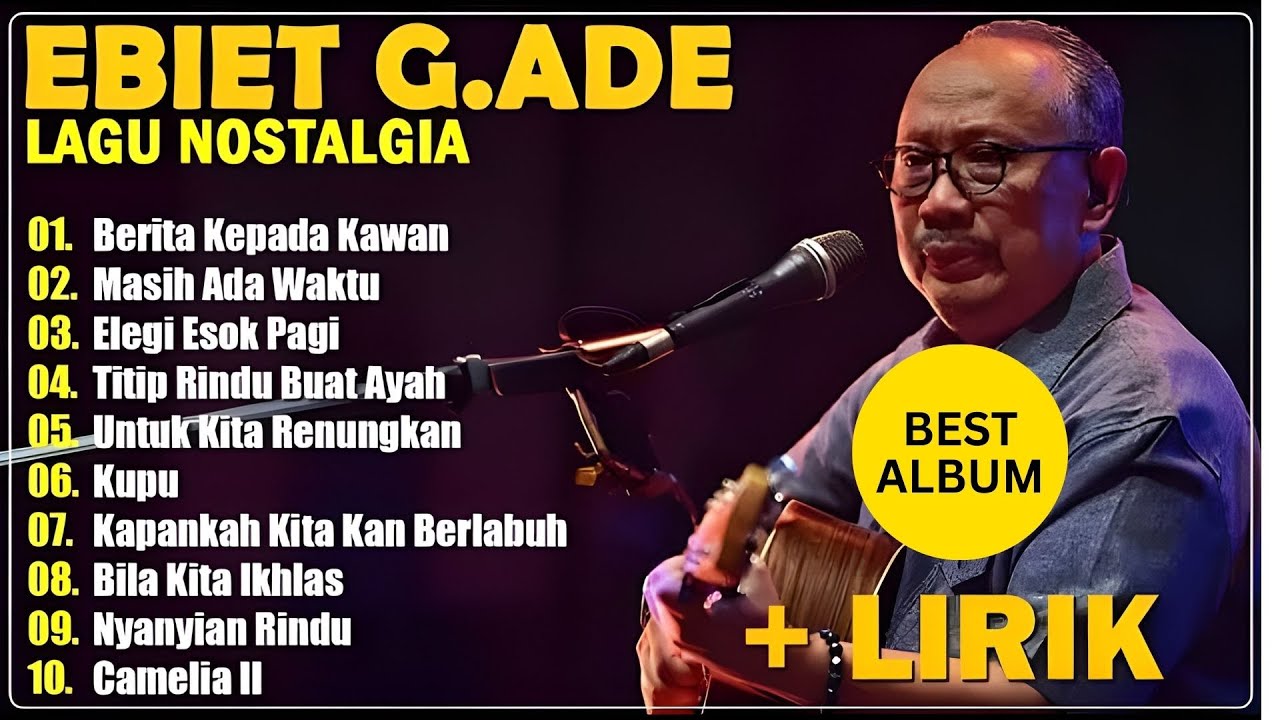 Ebiet G Ade Full Album | Lagu POP Nostalgia Lawas Indonesia Terbaik TANPA IKLAN