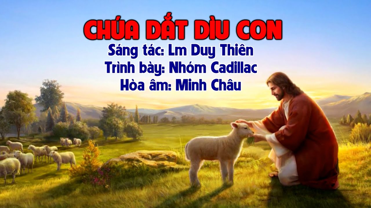 Chúa Dắt Dìu Con - Lm Duy Thiên - Nhóm Cadillac