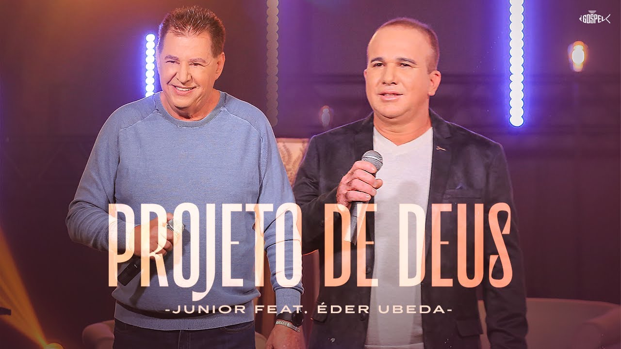 Junior - Projeto De Deus | feat. &Eacute;der Ubeda | Clipe Oficial