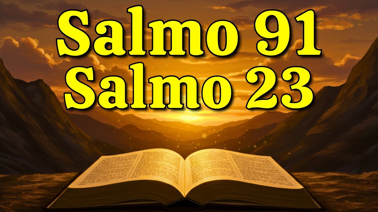 ORACIÓN DEL DÍA 04 DE FEBRERO: SALMO 23 y SALMO 91 | Las dos ORACIONES MÁS PODEROSAS de la BIBLIA