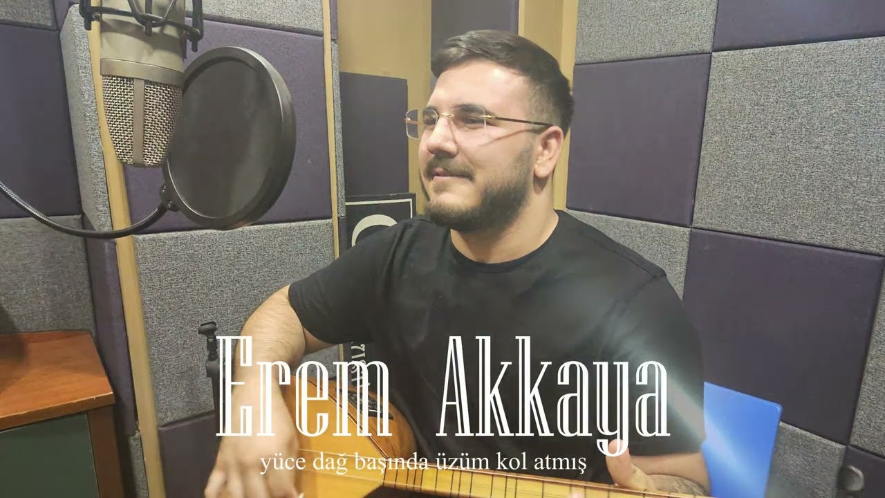 Erem Akkaya / yüce dağ başında üzüm kol atmış