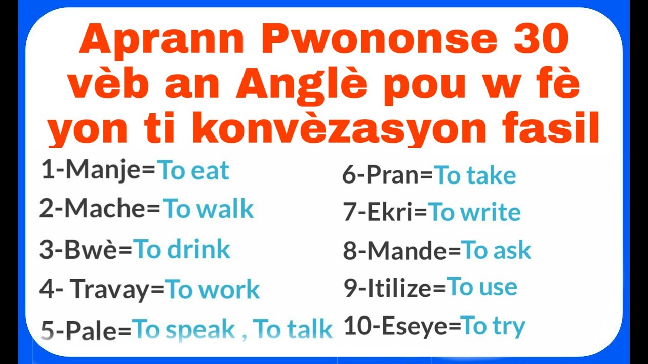 Aprann prononse 30 vèb an Anglè - kou Anglè ak Vokabilè Anglè - kou Anglais - Vokabilè Anglais