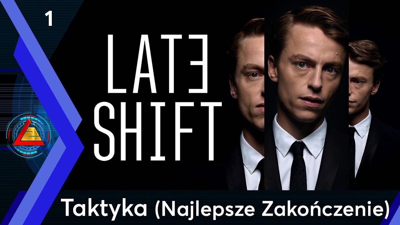 Late Shift PL Przejście nr 1 | Taktyka (Najlepsze Zakończenie)