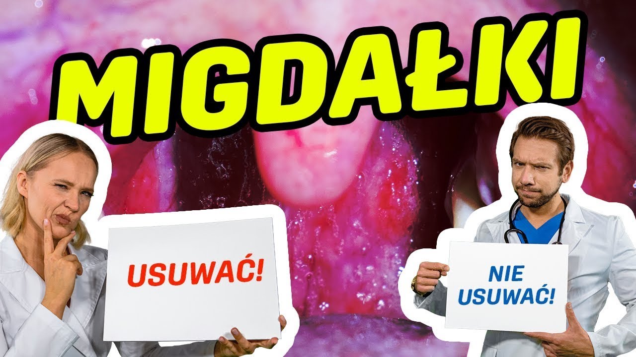LEKARZE: PO CO WYCINA SIĘ MIGDAŁKI?