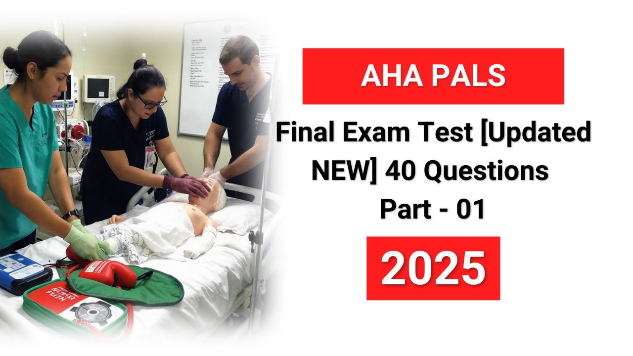 Итоговый экзамен AHA PALS 2025 | 40 обновлённых вопросов и ответов по педиатрической расширенной ...