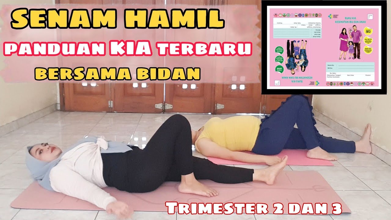 SENAM HAMIL MENGURANGI NYERI PUNGGUNG DAN PERSALINAN LANCAR, TRIMESTER 2 DAN 3