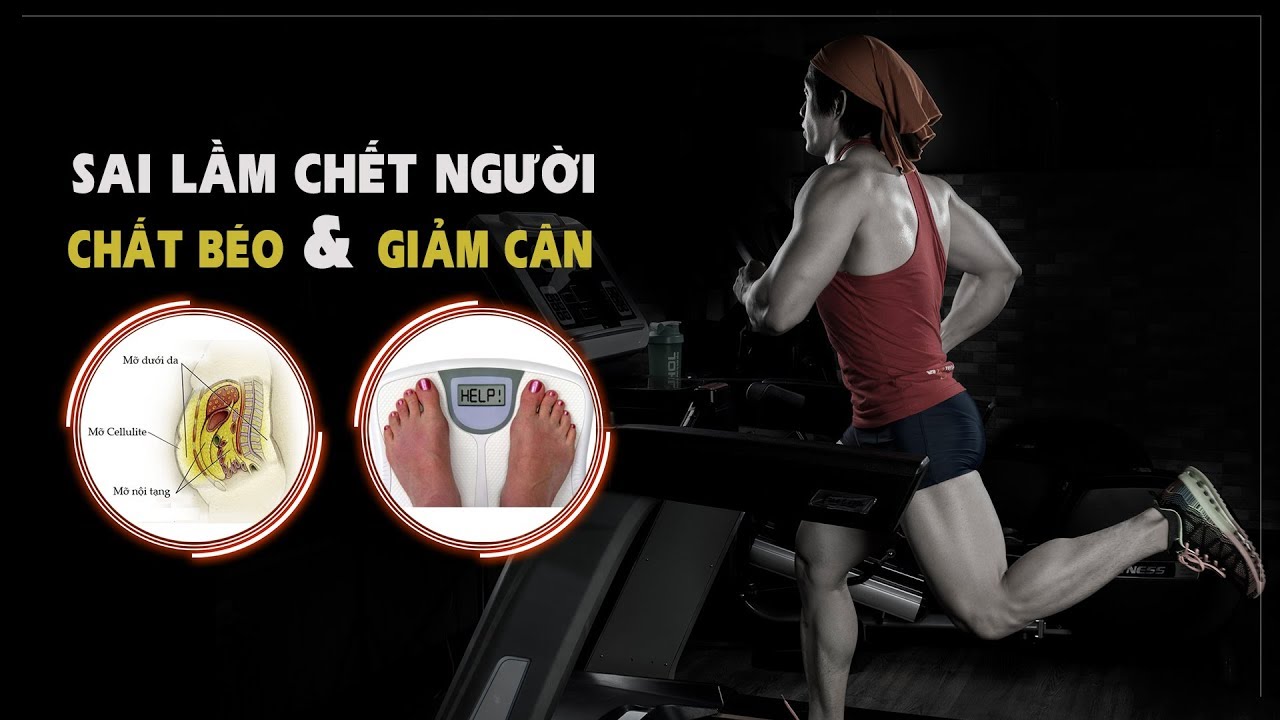 Sai lầm chết người về chất béo và giảm cân