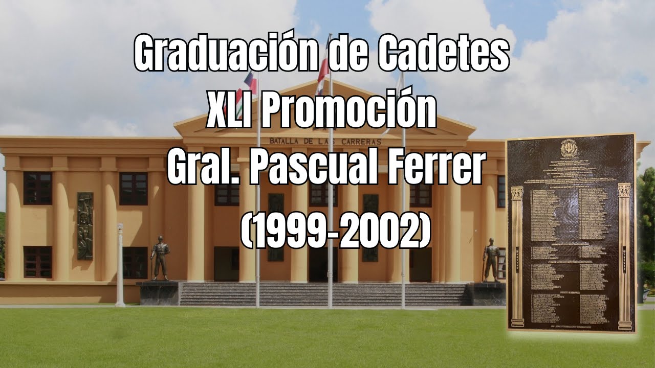 Graduados de la XLI Promoción ‘Gral. Pascual Ferrer’ (1999-2002): Un Legado de Excelencia