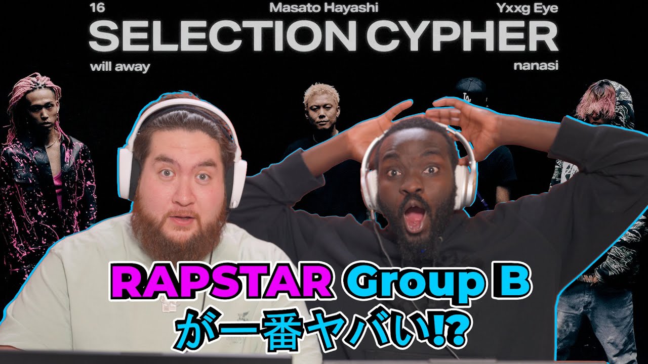 【SELECTION CYPHER GROUP B】16 / will away / Masato Hayashi / Yxxg Eye / nanasi｜RAPSTAR 2025 -  海外の反応
