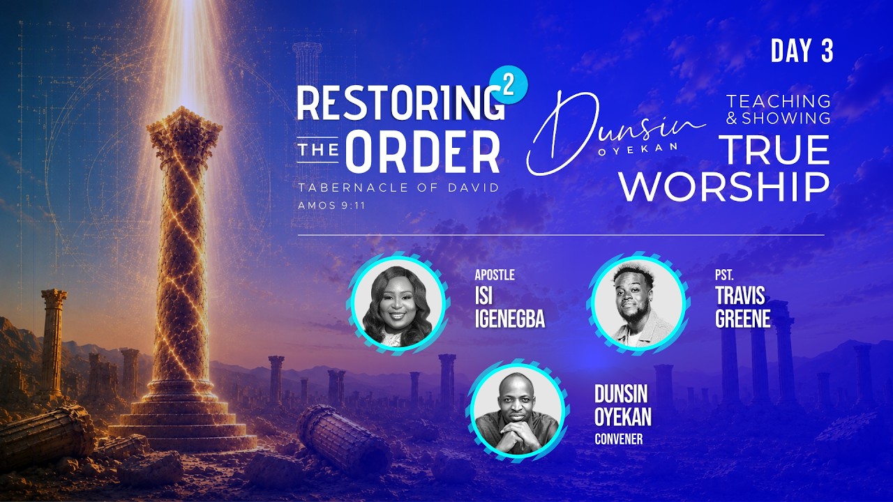 RESTORING THE ORDER JULY 2026 - DAY 3 #dunsinoyekan #worship #intimacy