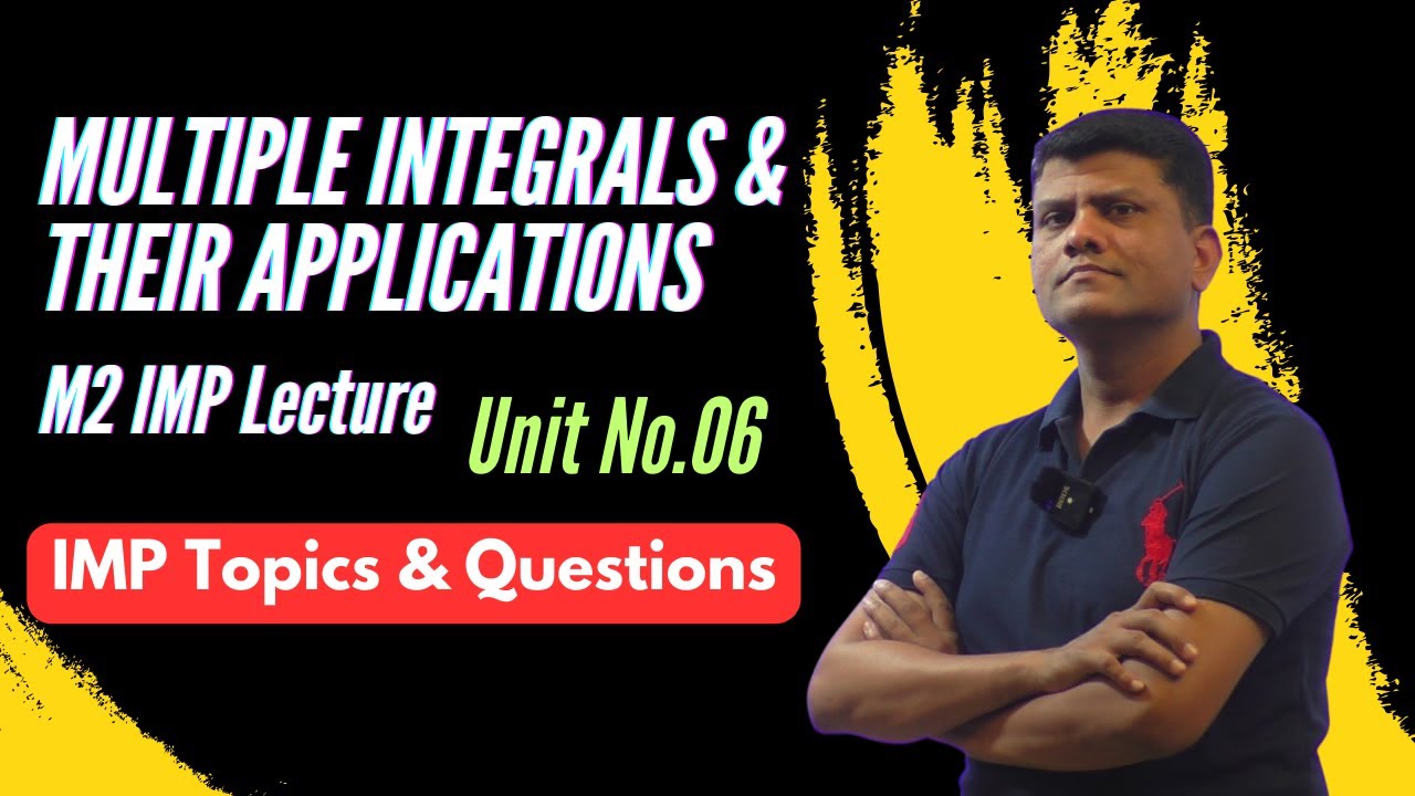 Multiple Integrals & Their Applications | M2 IMP Lecture Unit No.06 | #sppuexam #engineering