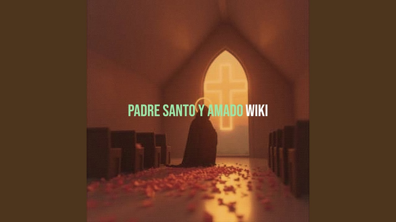 Padre Santo Y Amado