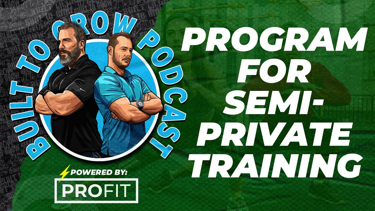 How To Program For Semi-Private Training