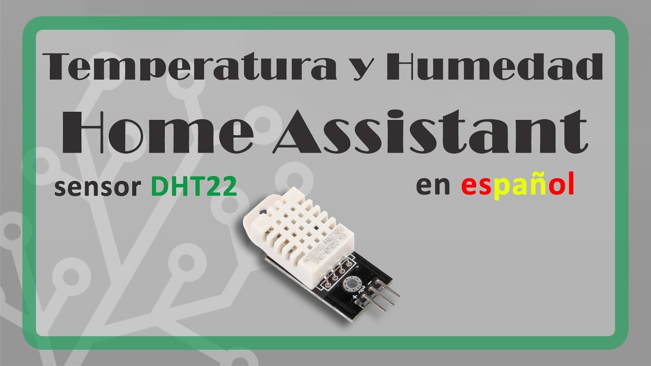 ✅ Sensor de temperatura y humedad DHT22 en Home Assistant
