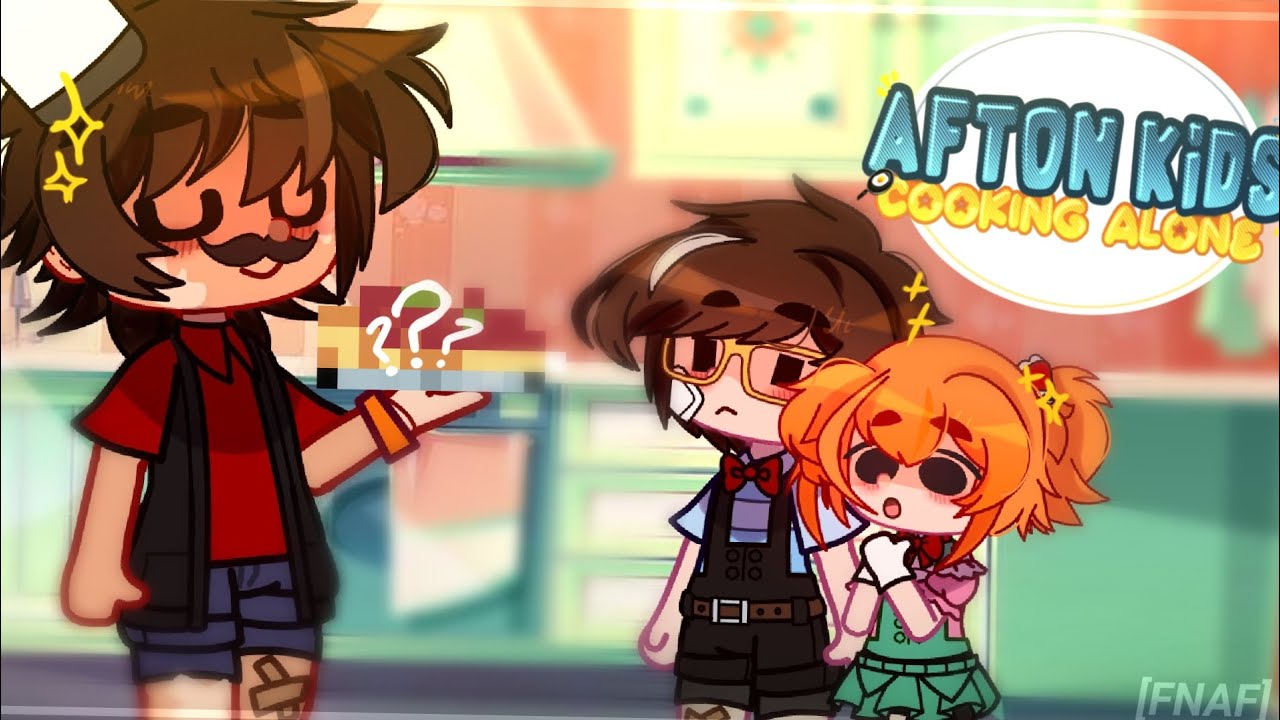 [🍳]_Afton kids cooking alone \Gacha club\_[FNAF]_original? {MY AU!}