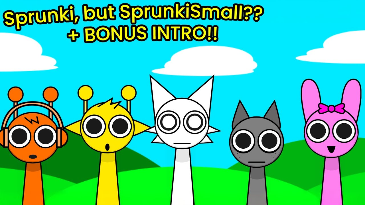 Sprunki, but SprunkSmall?? + BONUS INTRO!!