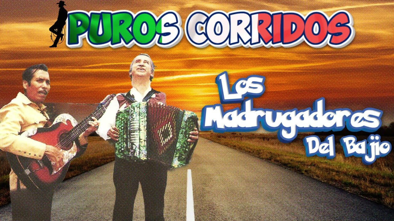 Los Madrugadores Del Bajio  - Exitos Puros Corridos Mix