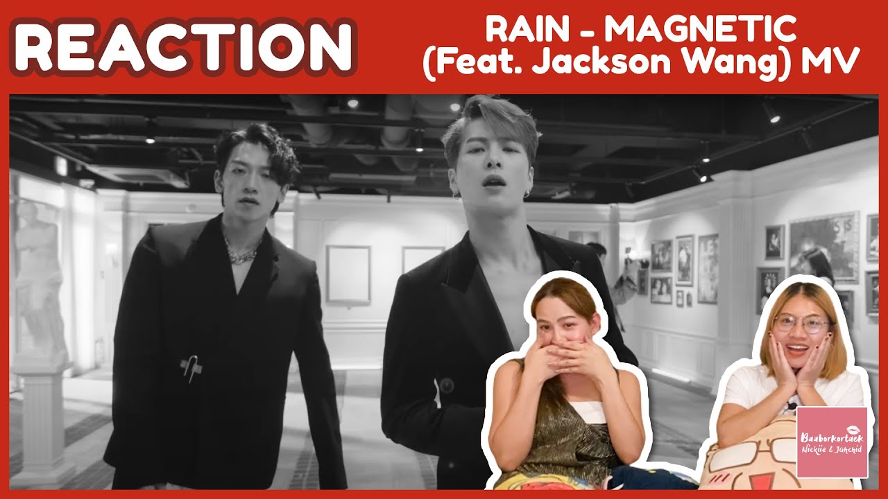 REACTION RAIN(비) - MAGNETIC (Feat. 잭슨(Jackson Wang)) MV | พ่อทั้ง 2 สุด Kill ปังมาก | #บ้าบอคอแตก