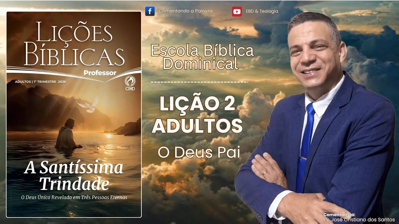 EBD CLASSE ADULTOS - Lição 2 - O Deus Pai - 1º Trimestre 2026.