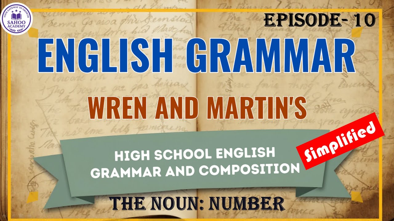 The Noun Number: EPISODE-10: WREN & MARTIN ENGLISH GRAMMAR SERIES