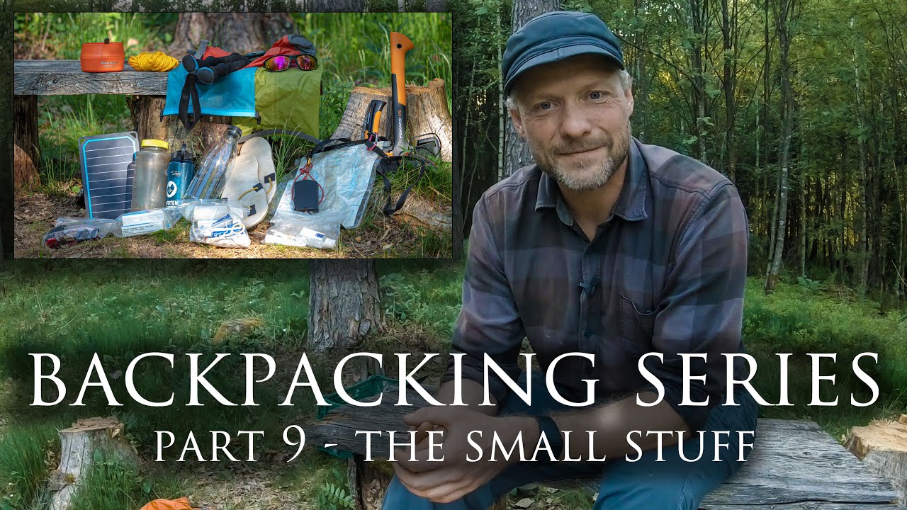 BACKPACKING SERIES - THE SMALL STUFF | Part 9 of 9