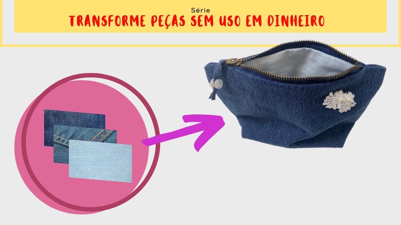 NECESSAIRE de RETALHOS | Transforme peças sem uso em dinheiro