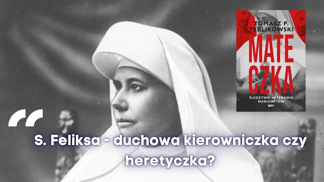 S. Feliksa - duchowa kierowniczka czy heretyczka?