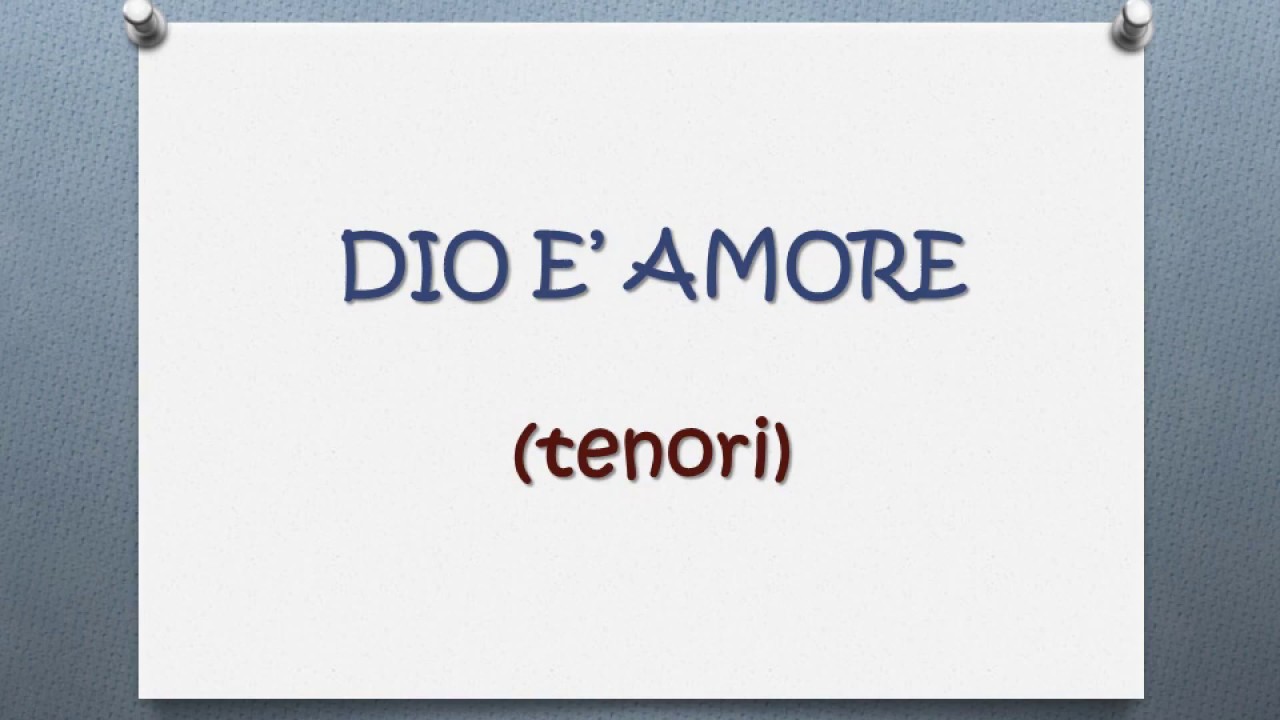 DIO E' AMORE RNS - Voce Tenori con testo - da MI AFFIDO A TE
