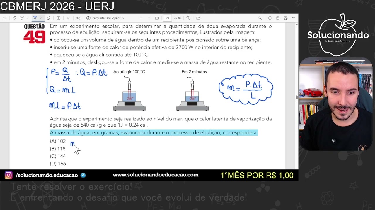 (CBMERJ 2026) Em um experimento escolar, para determinar a quantidade de água evaporada durante
