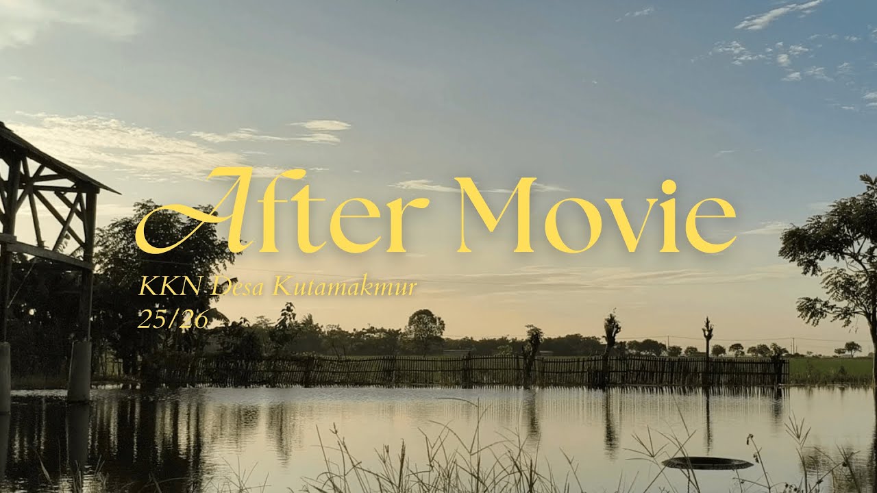 After Movie - KKN Unsika 2026