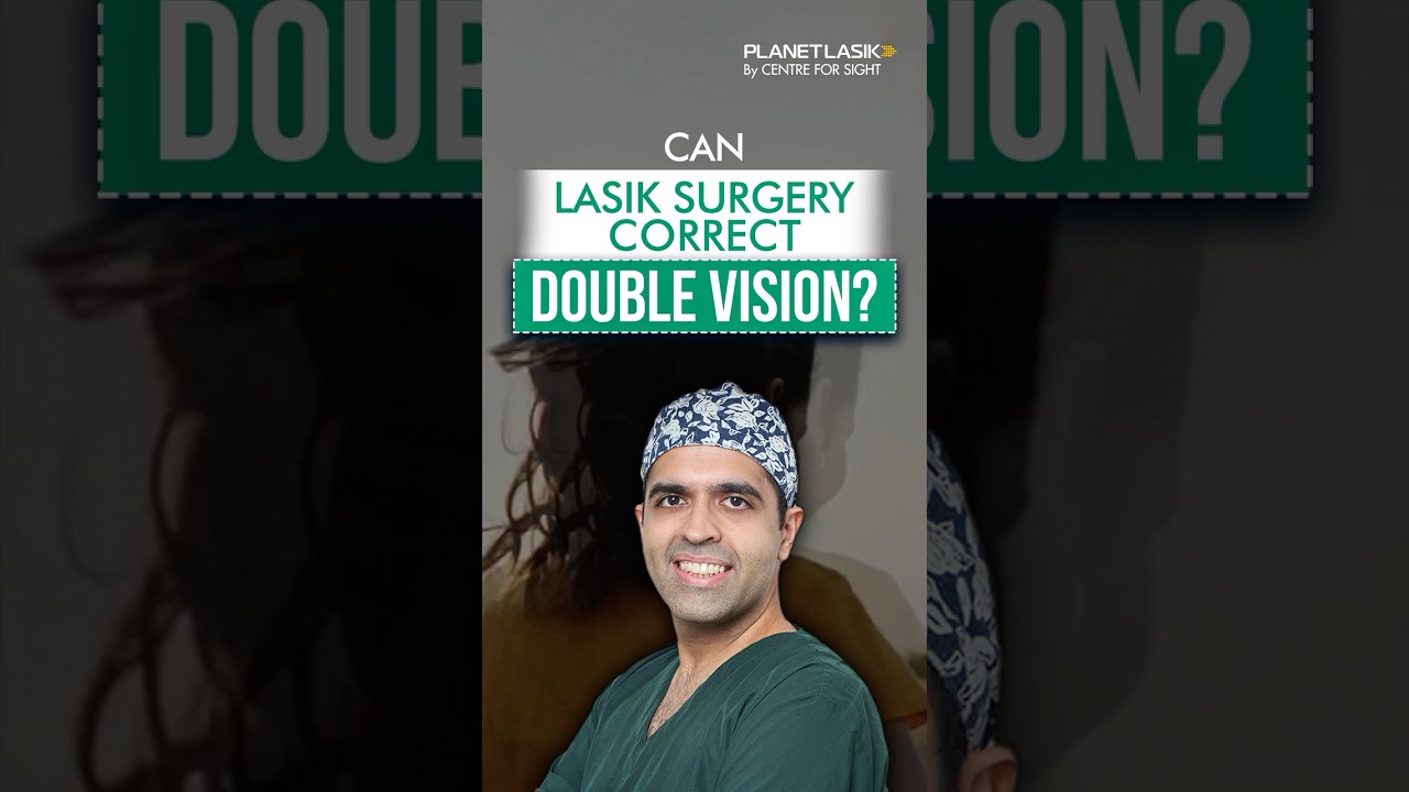 Can LASIK Fix Double Vision (Diplopia)? | Dr Raghav Malik Explains